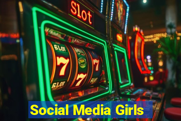 Social Media Girls